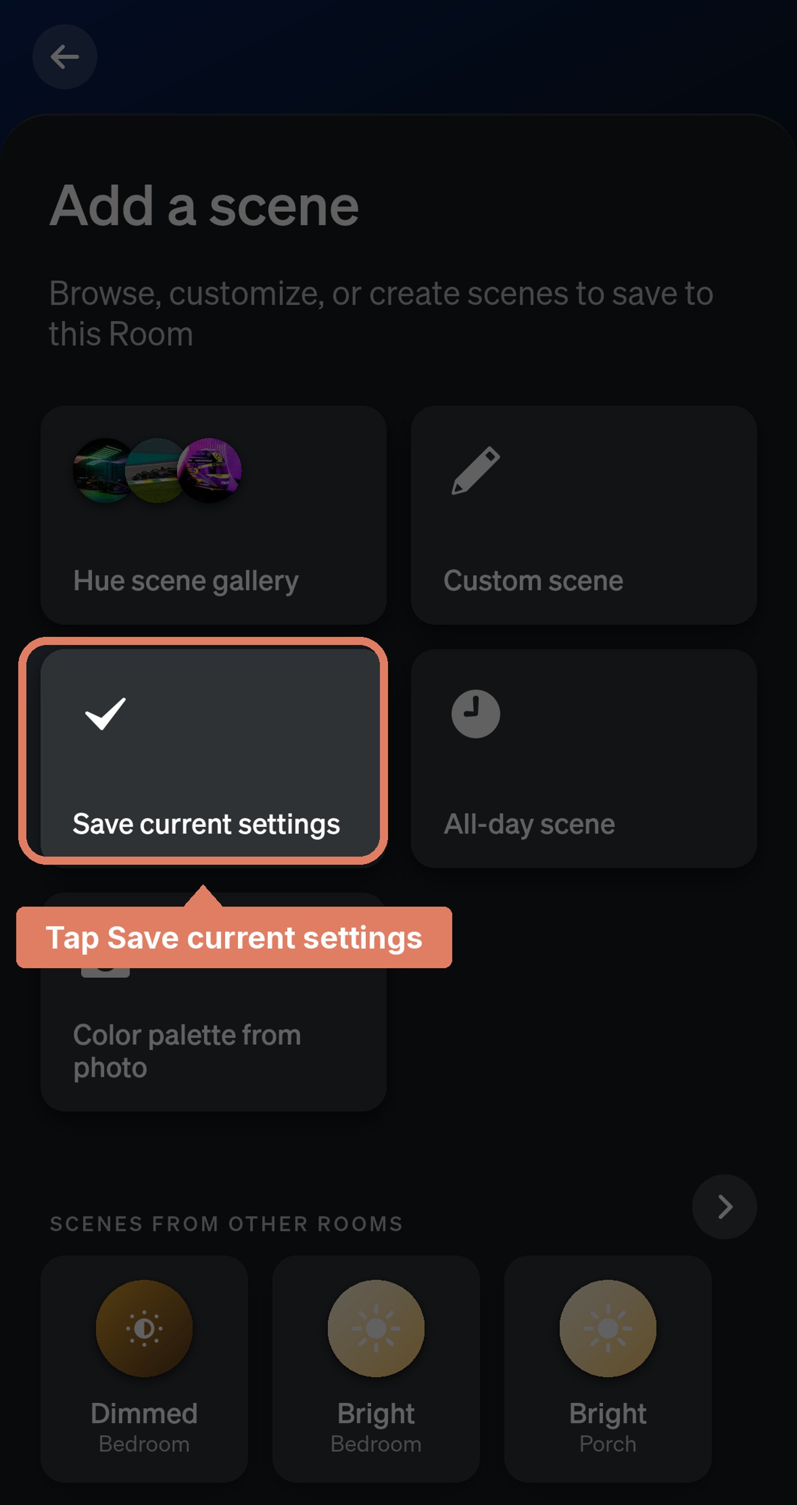 Philips Hue app Add a scene screen, dimmed except Save current settings, with a Tap Save current settings label.
