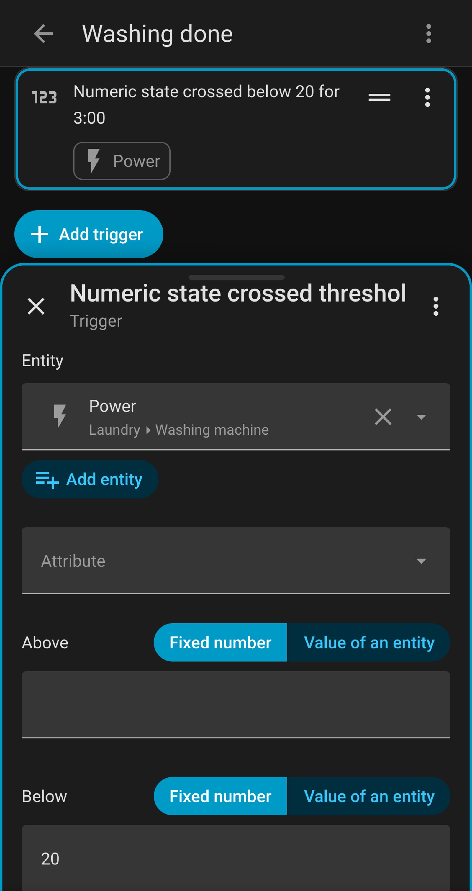 Home Assistant automation Washing done with a Numeric state trigger on the Washing machine Power sensor, below 20 for 3 minutes.